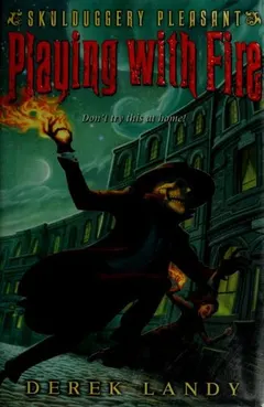 Playing with fire by Derek Landy