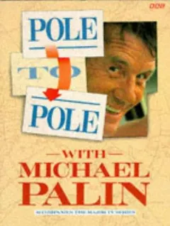 Pole to pole with Michael Palin by Michael Palin