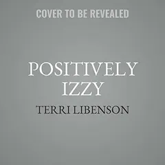 Positively Izzy by Terri Libenson