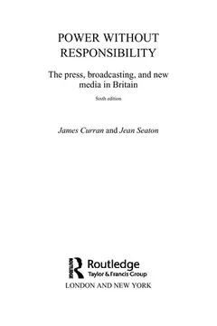 Power Without Responsibility by James Curran