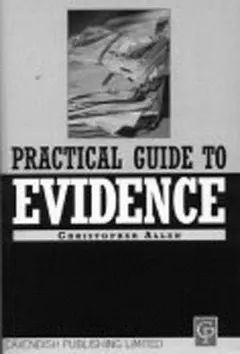 Practical guide to evidence by Christopher Allen