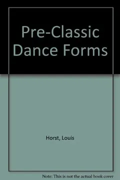 Pre-classic dance forms by Louis Horst