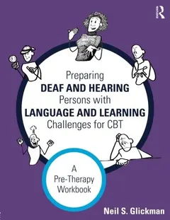 Preparing Deaf and Hearing Persons with Language and Learning Challenges for CBT by Neil S. Glickman