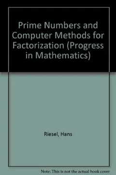 Prime numbers and computer methods for factorization by Hans Riesel