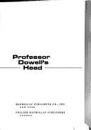 Professor Dowell's Head by Алекса́ндр Рома́нович Беля́ев