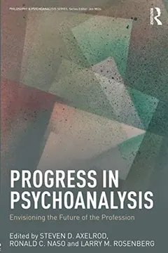 Progress in Psychoanalysis by Steven D. Axelrod