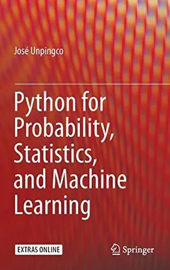 Python for Probability, Statistics, and Machine Learning by José Unpingco