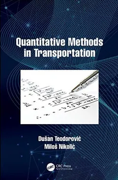 Quantitative Methods in Transportation by Dusan Teodorović