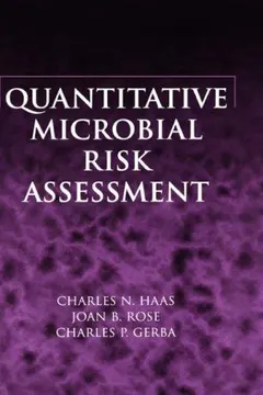 Quantitative microbial risk assessment by Charles N. Haas