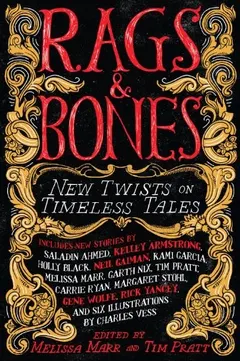 Rags & Bones by Melissa Marr