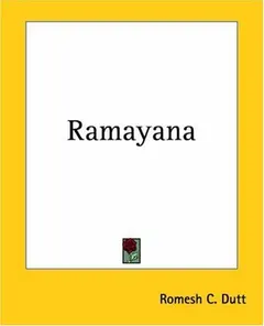 Ramayana by Romesh Chunder Dutt