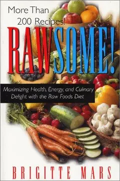 Rawsome! by Brigitte Mars