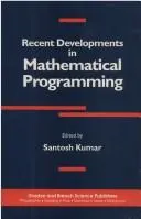 Recent developments in mathematical programming by Santosh Kumar