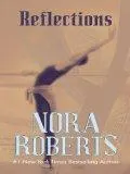 Reflections by Nora Roberts