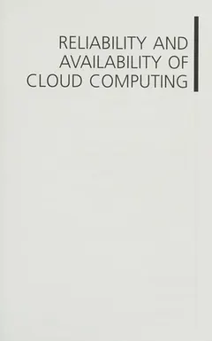 Reliability and availability of cloud computing by Eric Bauer
