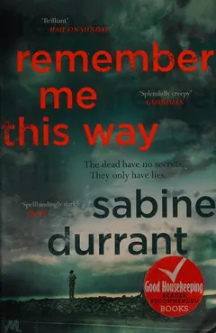 Remember me this way by Sabine Durrant