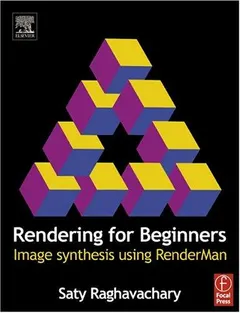 Rendering for Beginners by Saty Raghavachary