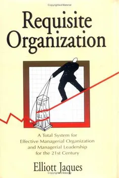 Requisite organization by Elliott Jaques