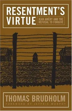 Resentment's Virtue by Thomas Brudholm