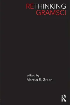 Rethinking Gramsci by Marcus E. Green