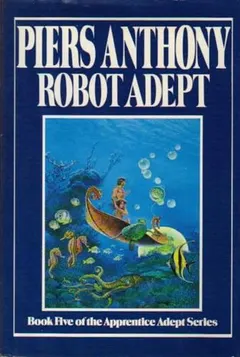Robot Adept by Piers Anthony