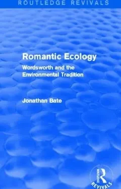Romantic Ecology by Jonathan Bate (editor)