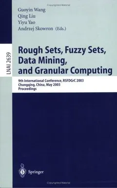 Rough sets, fuzzy sets, data mining, and granular computing by Guoyin Wang