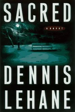 Sacred by Dennis Lehane