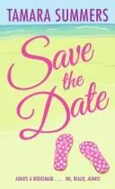 Save the Date by Tamara Summers