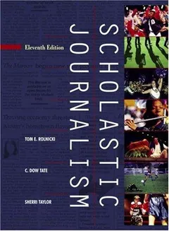Scholastic Journalism by Tom E. Rolnicki