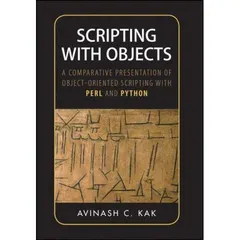 Scripting with objects by Avinash C. Kak