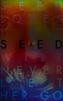 Seed by Lisa Heathfield