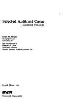 Selected antitrust cases by Irwin M. Stelzer