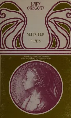 Selected plays by Augusta Gregory