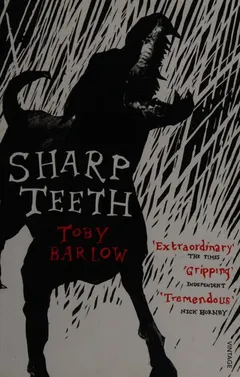 Sharp teeth by Toby Barlow