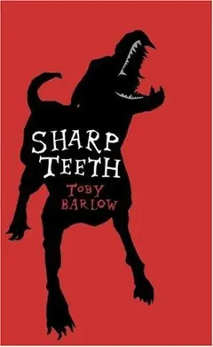 Sharp Teeth by Toby Barlow