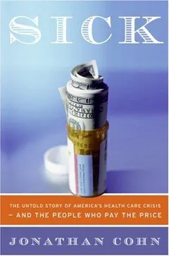 Sick by Jonathan Cohn