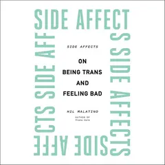 Side Affects by Hil Malatino