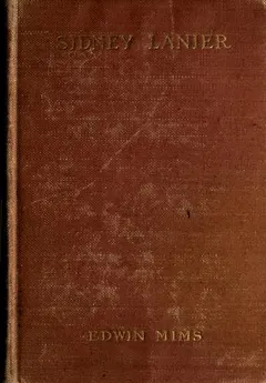 Sidney Lanier by Edwin Mims