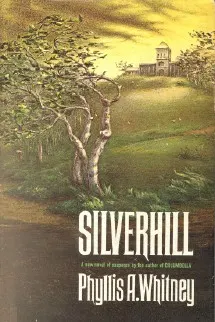 Silverhill by Phyllis A. Whitney