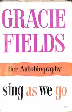 Sing as we go by Gracie Fields