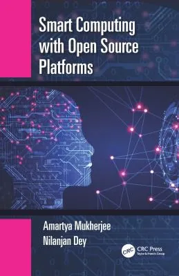 Smart Computing with Opensource Platforms
