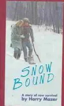 Snow Bound by Harry Mazer