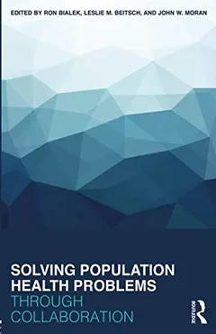 Solving Population Health Problems through Collaboration by John W. Moran