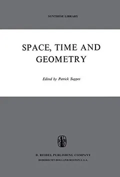 Space, Time, and Geometry by Patrick Suppes