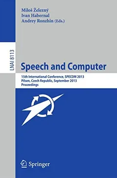 Speech and Computer by Miloš Železný