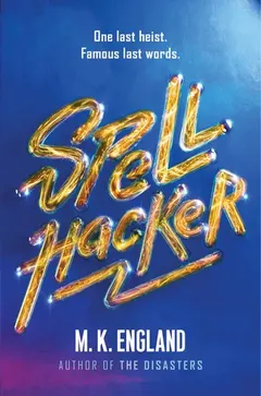 Spellhacker by M. K. England