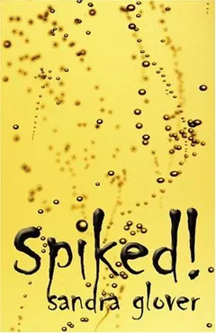 Spiked! by Sandra Glover