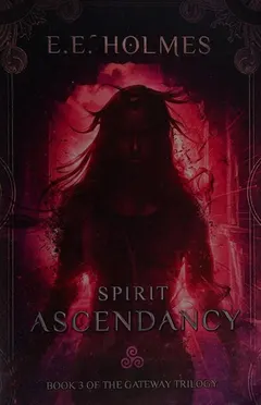 Spirit ascendancy by E. E. Holmes
