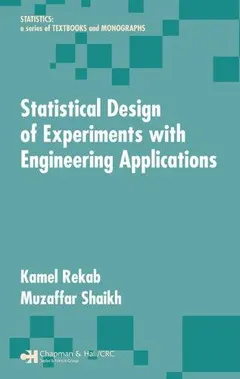 Statistical design of experiments with engineering applications by Kamel Rekab